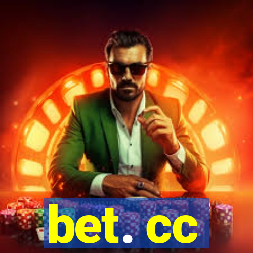 bet. cc
